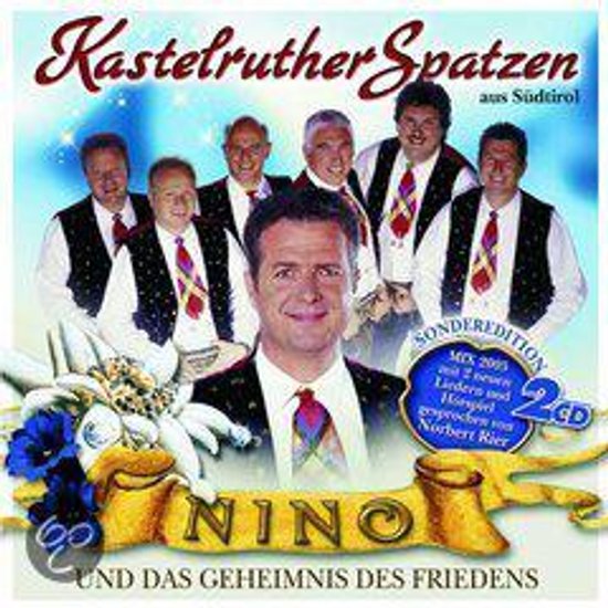 Kastelruther Spatzen - Nino Und Das Geheimnis Des Friedens